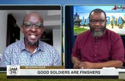 Jam 316 Devotion Hour - 07/06/2024 (Good Soldiers Are Finishers)