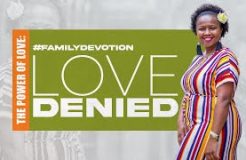 Family Devotion | The Power Of Love | Love Denied 24/09/2024