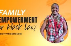 Motivation Monday | Family Empowerment Or Black Tax | 30/09/2024