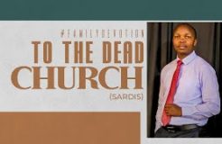 Family Devotion | To The Dead Church, Sardis | 4/09/2024