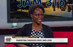 Jam 316 Parenting Tuesday - 25/07/2023 (Parenting Through Grief And Loss)