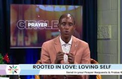 Prayer Circle | Rooted In Love : Loving Self | 10/12/2024