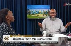 Jam 316 Parenting Tuesday - 13/06/2023 (Promoting A Positive Body Image In Children)