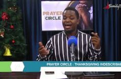 Prayer Circle - 13/12/2021 (Thanksgiving Indescribable)
