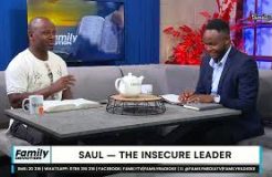 Family Devotion | Saul The Insecure Leader | 5/11/2024