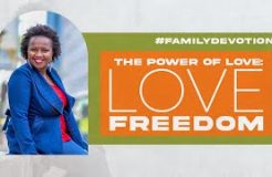 Family Devotion | The Power Of Love | Love Freedom | 27/09/2024