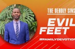 Family Devotion | The Deadly Sins Evil Feet | 12/09/2024