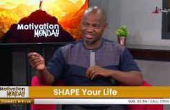 Motivation Monday | Shape Your Life | Gilbert Ngwiri | 4/11/2024