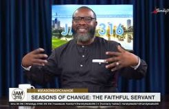 Jam 316 Devotion Hour (Seasons Of Change The Faithful Servant ) - 12/06/2024