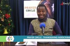 Prayer Circle - 16/12/2021 (Thanksgiving Indescribable)