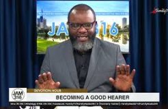 Jam 316 Devotion Hour - 24/05/2024 (Becoming A Good Hearer)