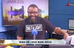 JAM 316 MAN UP FRIDAY - 2ND APRIL 2021 (THIS MAN JESUS)