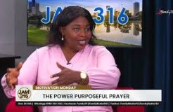 Jam 316 Motivation Monday - 2/10/2023 (The Power Of Purposeful Prayer)