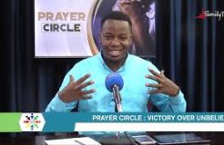 PRAYER CIRCLE - 10TH MAY 2021 (VICTORY OVER UNBELIEF)