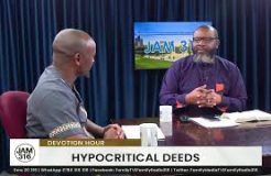 Jam 316 Devotion - 07/11/2023 (Understanding Hypocrisy: Hypocritical Deeds)